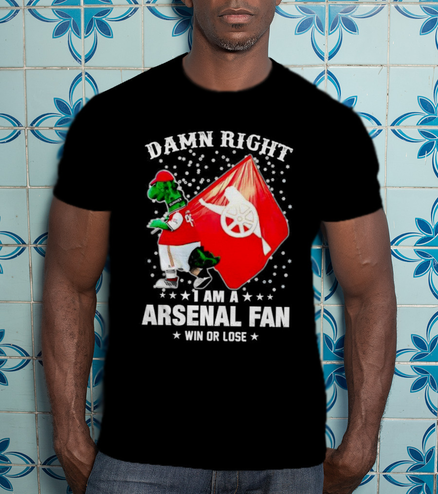 Damn Right I Am A Arsenal Fan Win Or Lose Mascot With Flag And Stars T-Shirt