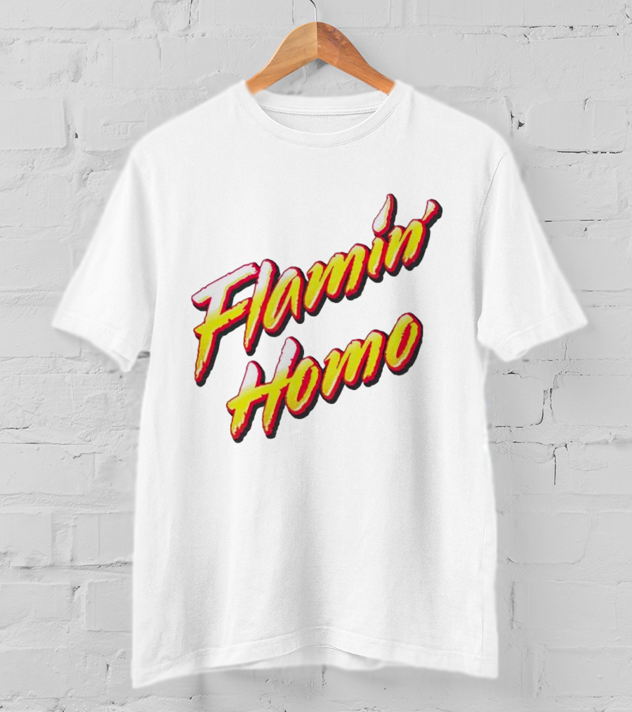 Flamin’ Homo T-Shirt