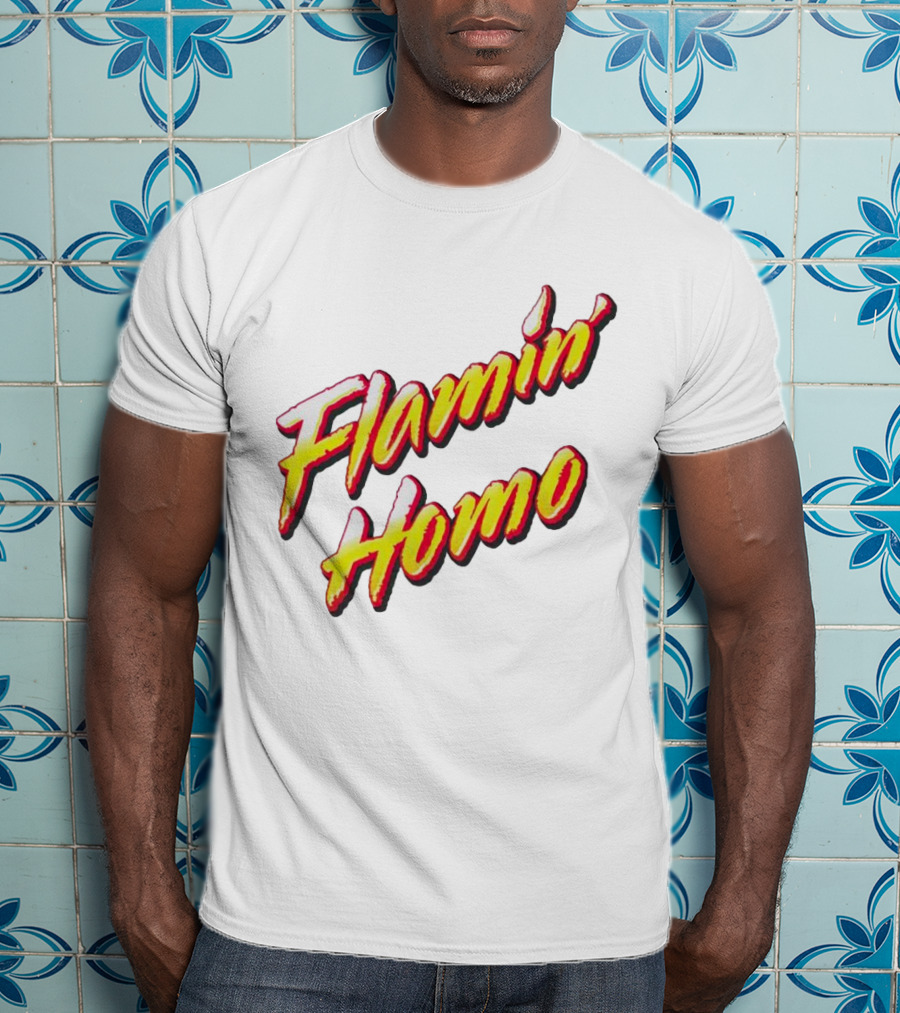 Flamin’ Homo T-Shirt