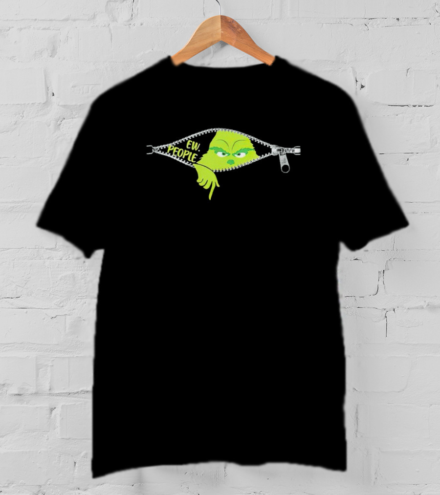 Grinch Ew People Christmas Zipper Holiday Humor T-Shirt