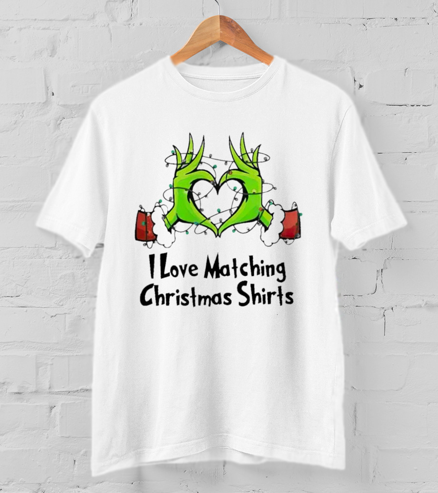 Grinch Hands Heart I Love Matching Christmas T-Shirt