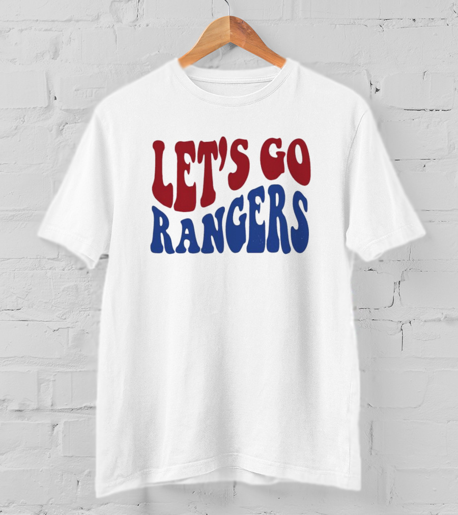 LET'S GO RANGERS T-Shirt