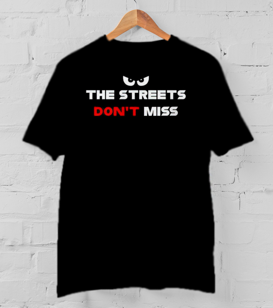 The Streets Don't Miss Eyes Emblem T-Shirt