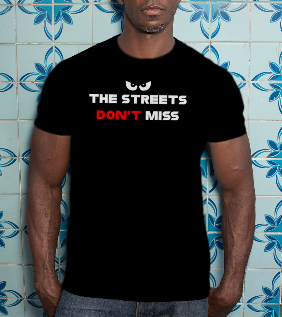 The Streets Don't Miss Eyes Emblem T-Shirt