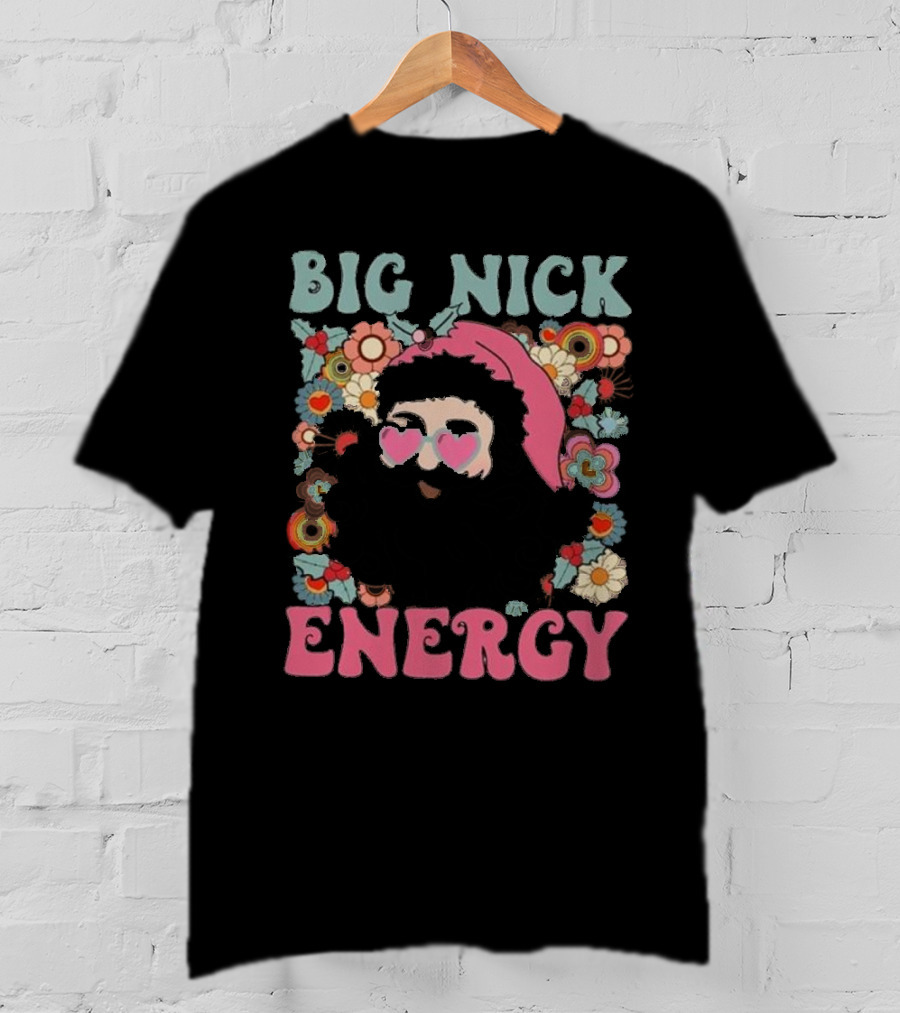 Big Nick Energy Merry Christmas Party Funny Santa With Flowers And Heart Sunglasses T-Shirt
