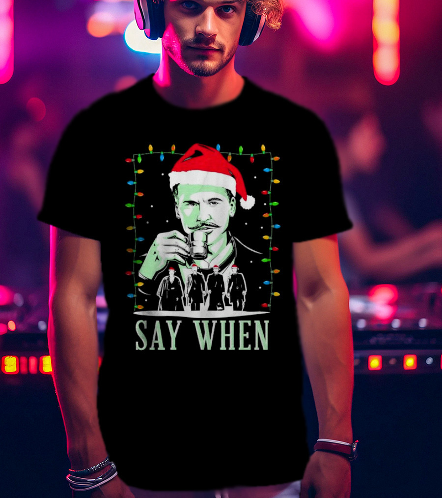 Doc Holliday Say When Christmas Lights Santa Hat T-Shirt