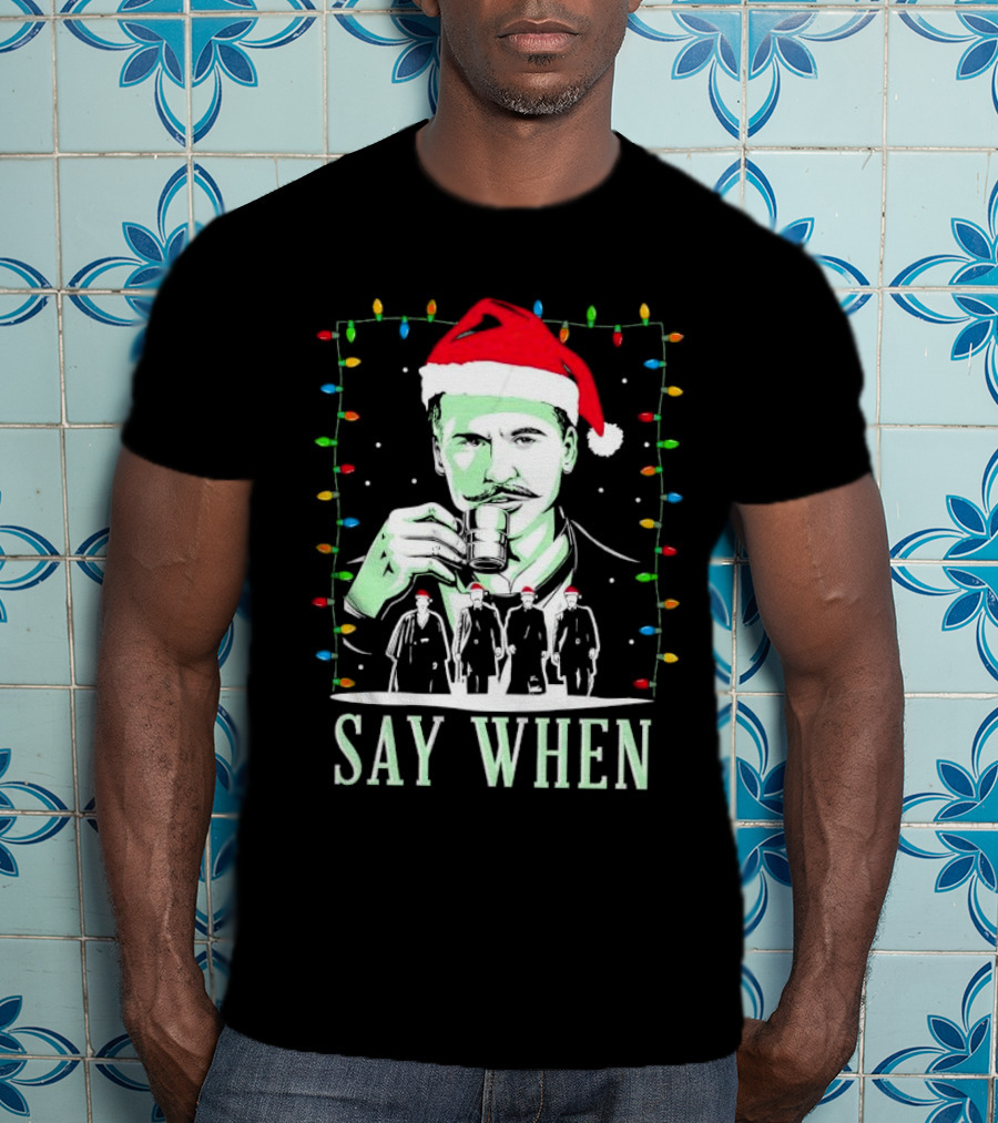 Doc Holliday Say When Christmas Lights Santa Hat T-Shirt