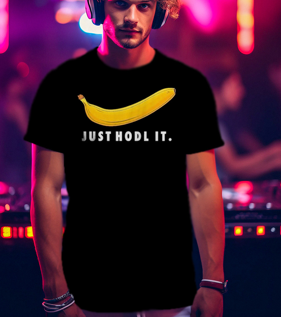 Just Hodl It Banana T-Shirt