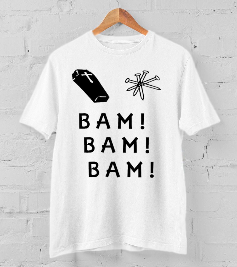 Dave Bussberg Coffin Nails Bam Bam Bam T-Shirt
