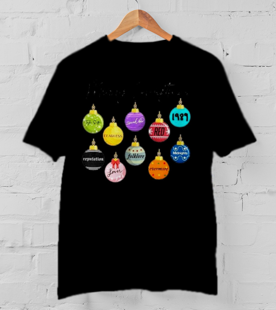 Merry Swiftmas Famous Christmas Ball Ornaments Fearless Red 1989 Reputation Folklore Evermore Midnights Eras Tour T-Shirt