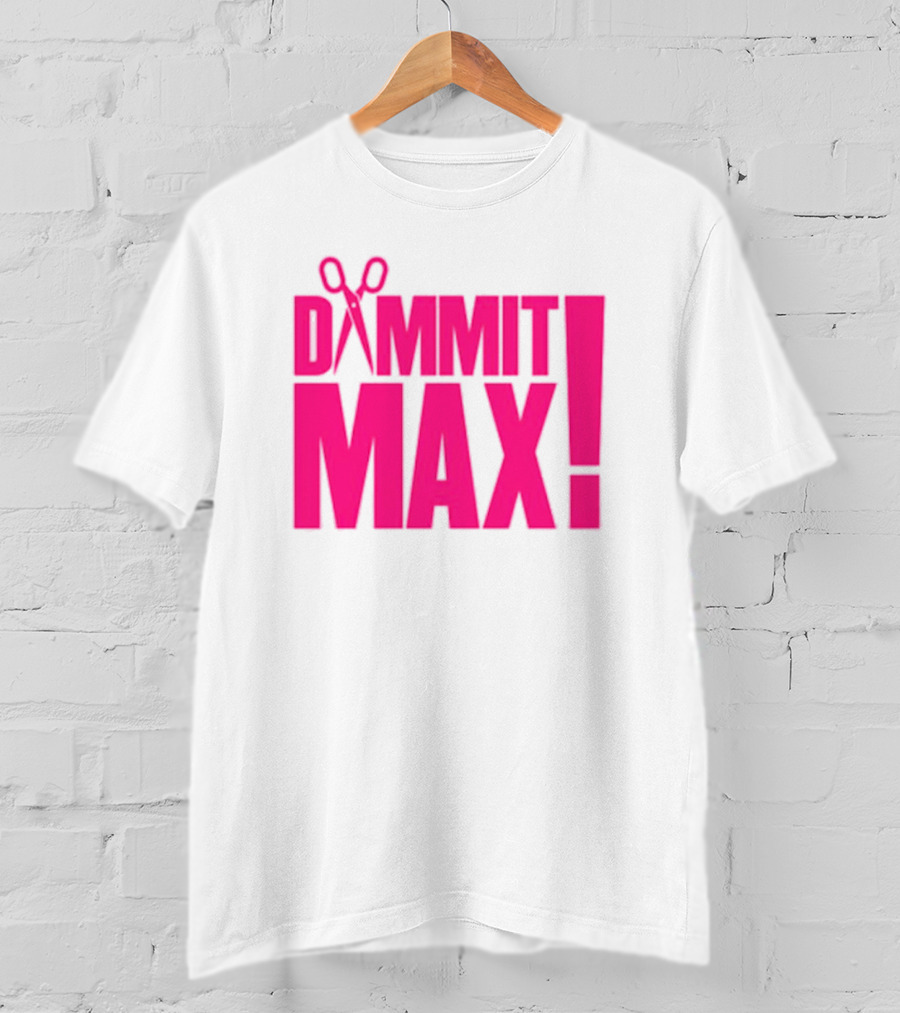 Dammit Max Scissors T-Shirt