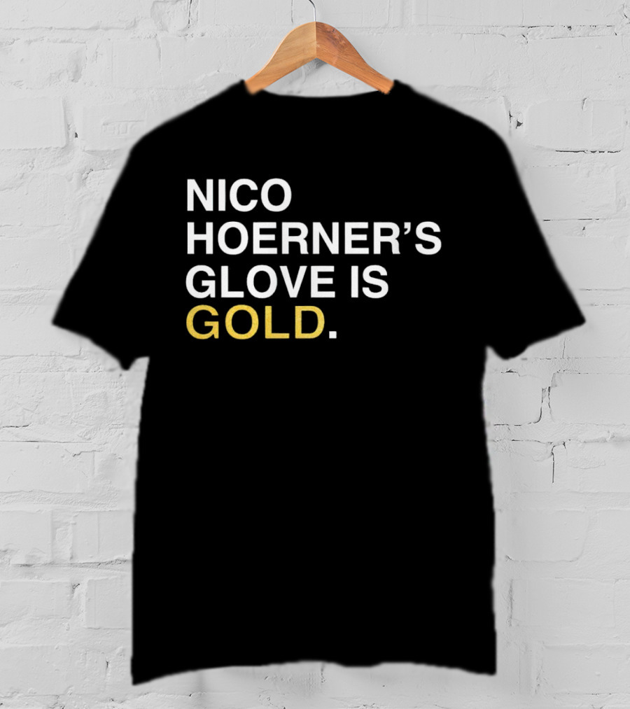 Nico Hoerner’s Glove Is Gold T-Shirt