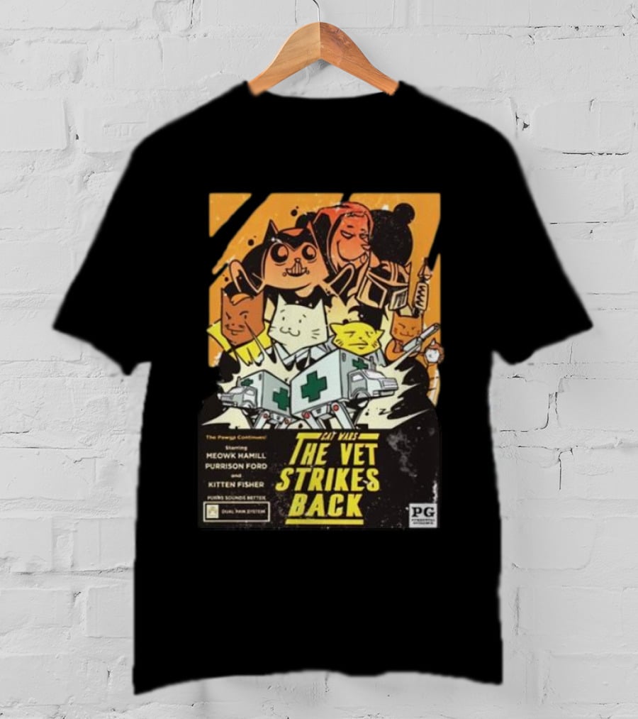 Kat Wars The Vet Strikes Back Starring Meowk Hamill Purrison Ford And Kitten Fisher T-Shirt