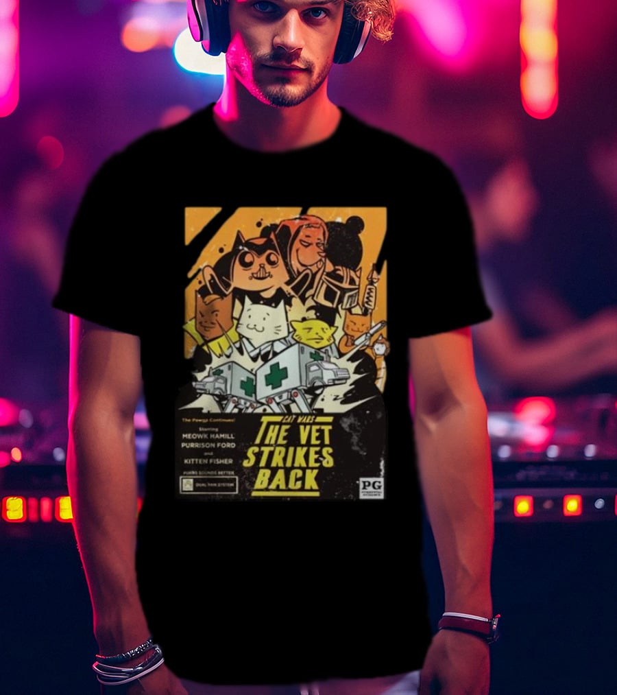 Kat Wars The Vet Strikes Back Starring Meowk Hamill Purrison Ford And Kitten Fisher T-Shirt