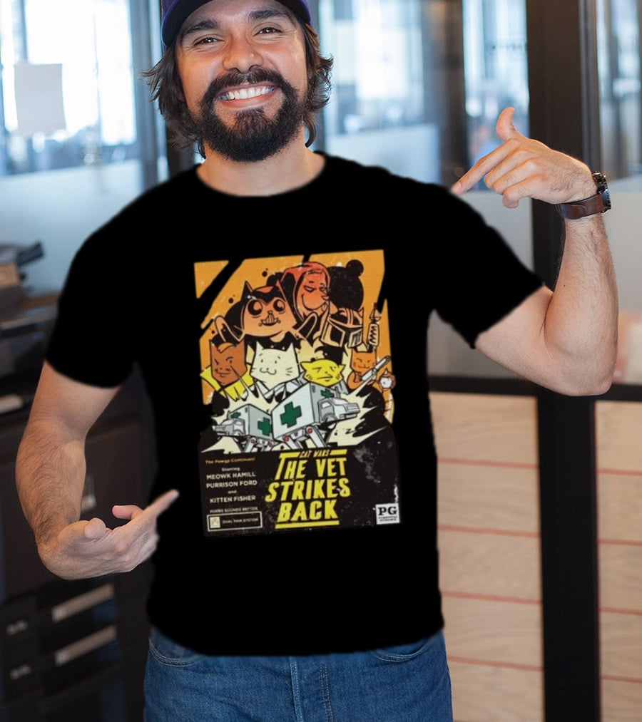 Kat Wars The Vet Strikes Back Starring Meowk Hamill Purrison Ford And Kitten Fisher T-Shirt