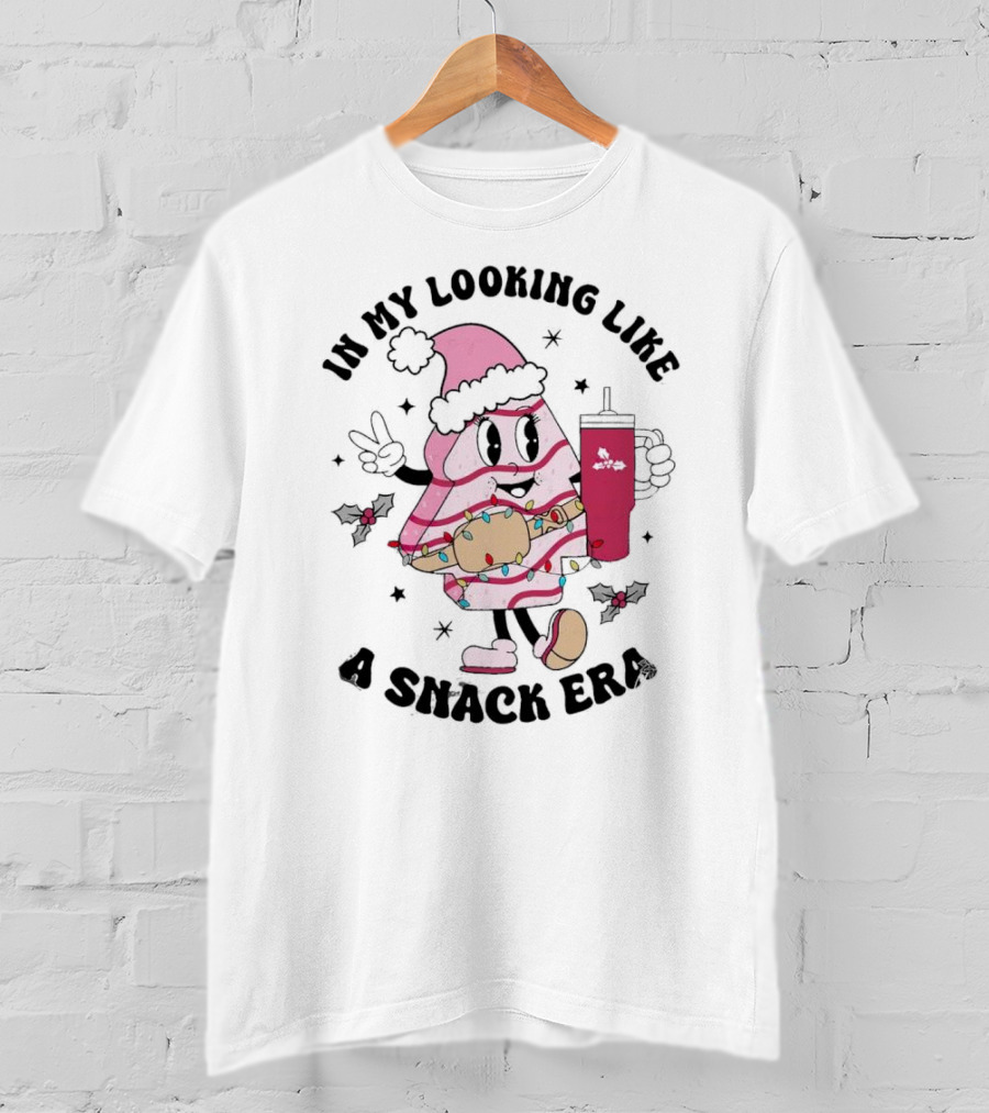 In My Looking Like A Snack Era Christmas Tree Cake Festive Icon With Holiday Drum And Drink Cup T-Shirt