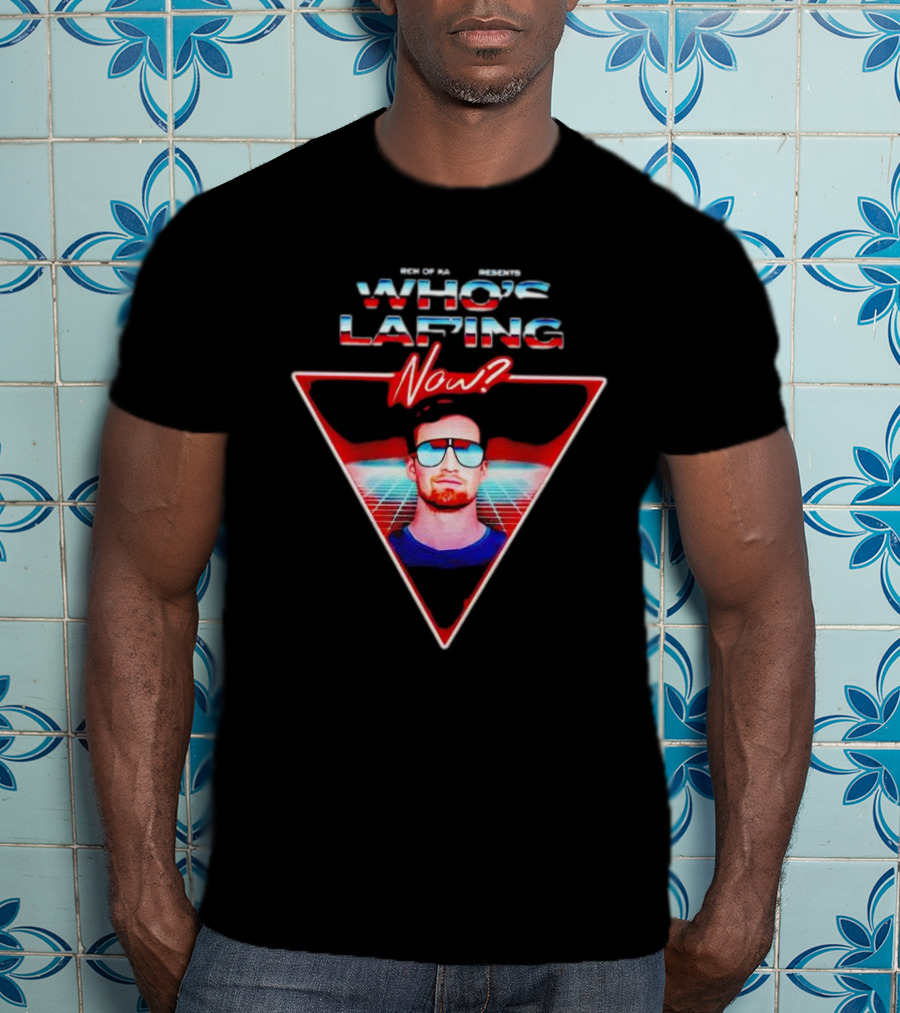 Rich Of Kakko Presents Who’s Laf’ing Now? T-Shirt
