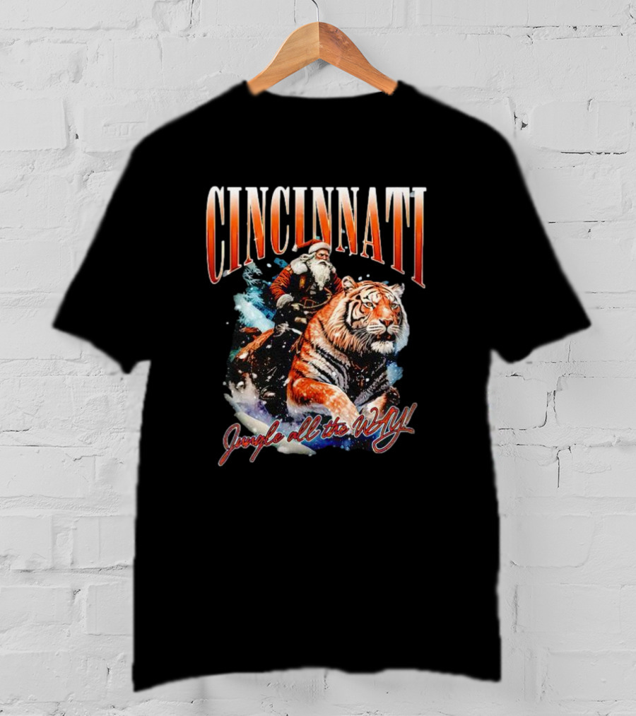 Cincinnati Santa Riding Tiger Jungle All The Way Christmas T-Shirt