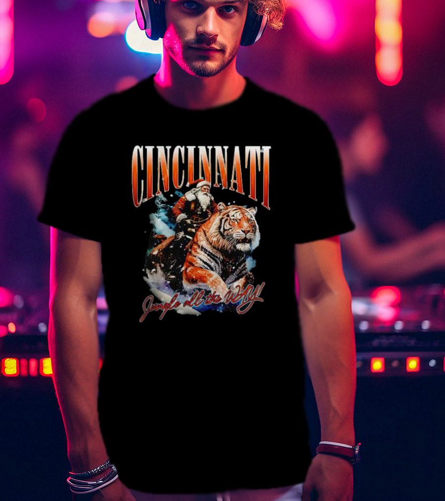 Cincinnati Santa Riding Tiger Jungle All The Way Christmas T-Shirt