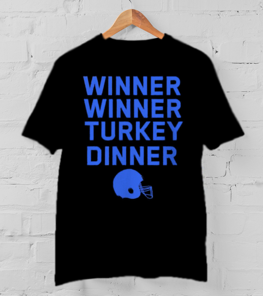Winner Winner Turkey Dinner Detroit Lions Football T-Shirt