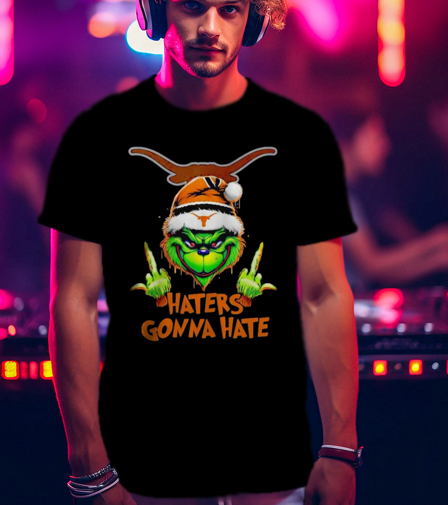 Texas Longhorns Grinch Haters Gonna Hate Christmas T-Shirt
