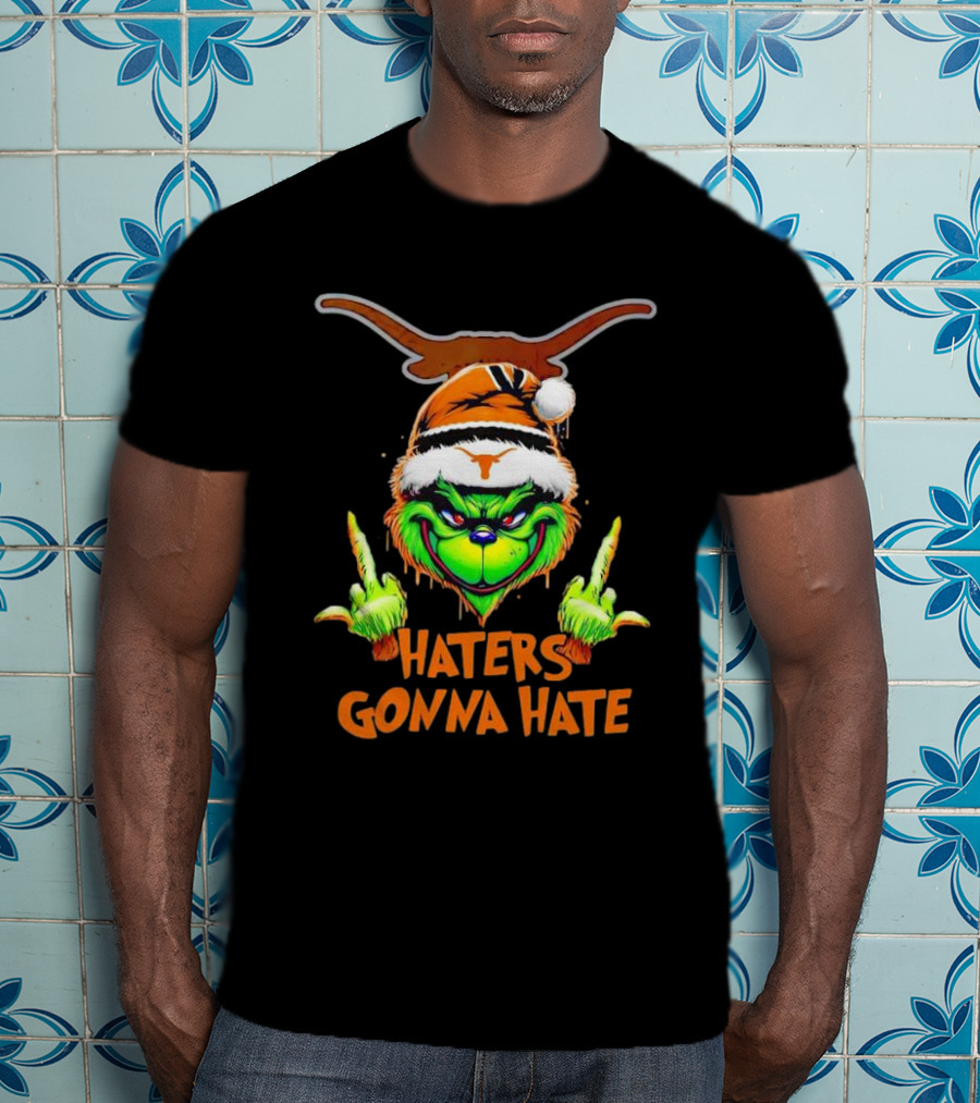 Texas Longhorns Grinch Haters Gonna Hate Christmas T-Shirt