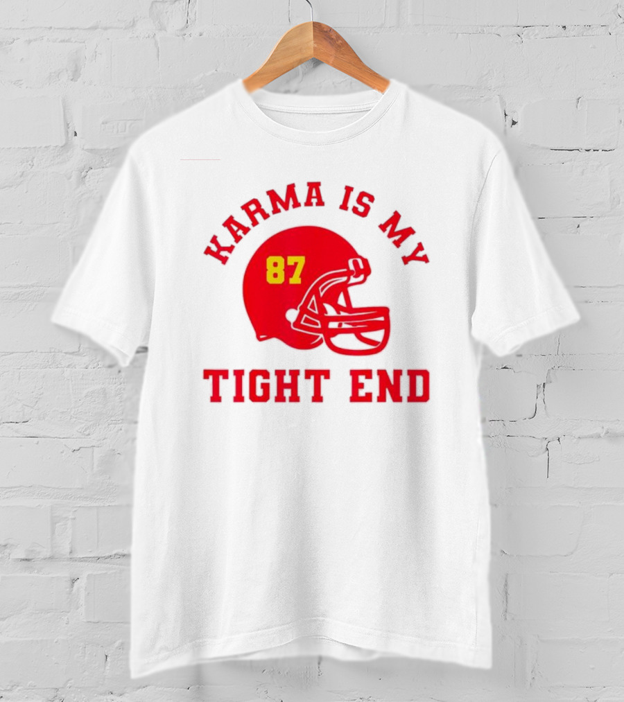 Karma Is My Tight End 87 Football Kansas T-Shirt