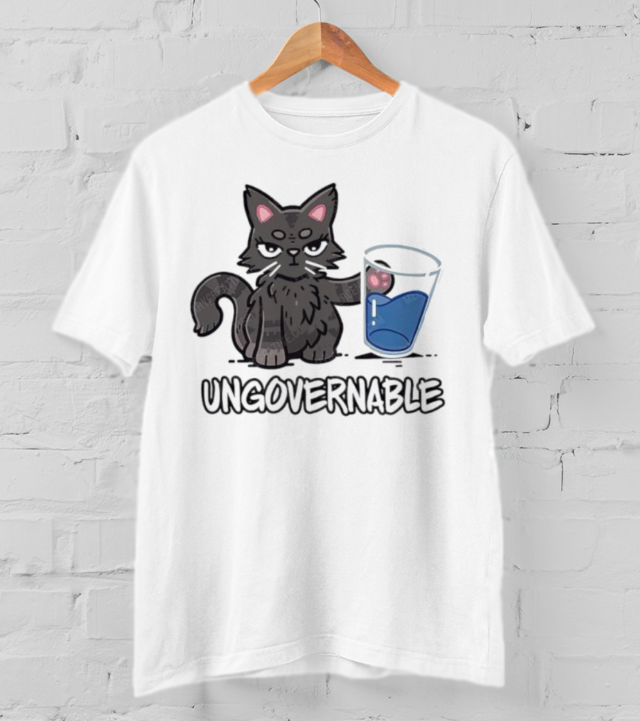 Ungovernable Cat With Water Glass Mischief T-Shirt