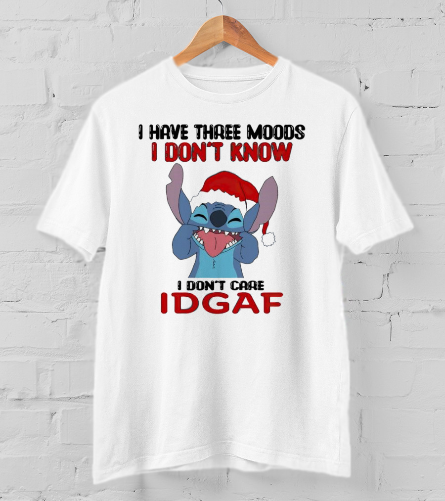 I Have Three Moods I Don't Know I Don't Care IDGAF Christmas Stitch Santa Hat T-Shirt