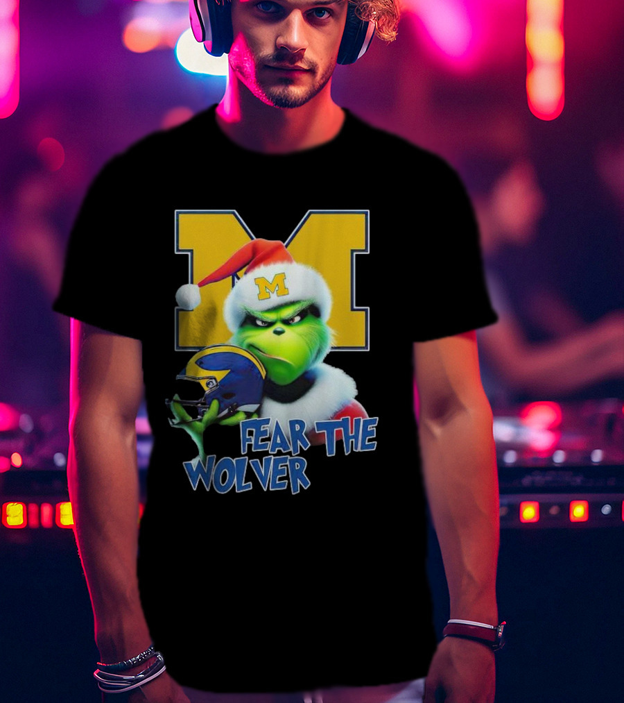 Grinch Michigan Wolverines Fear The Wolver Christmas T-Shirt
