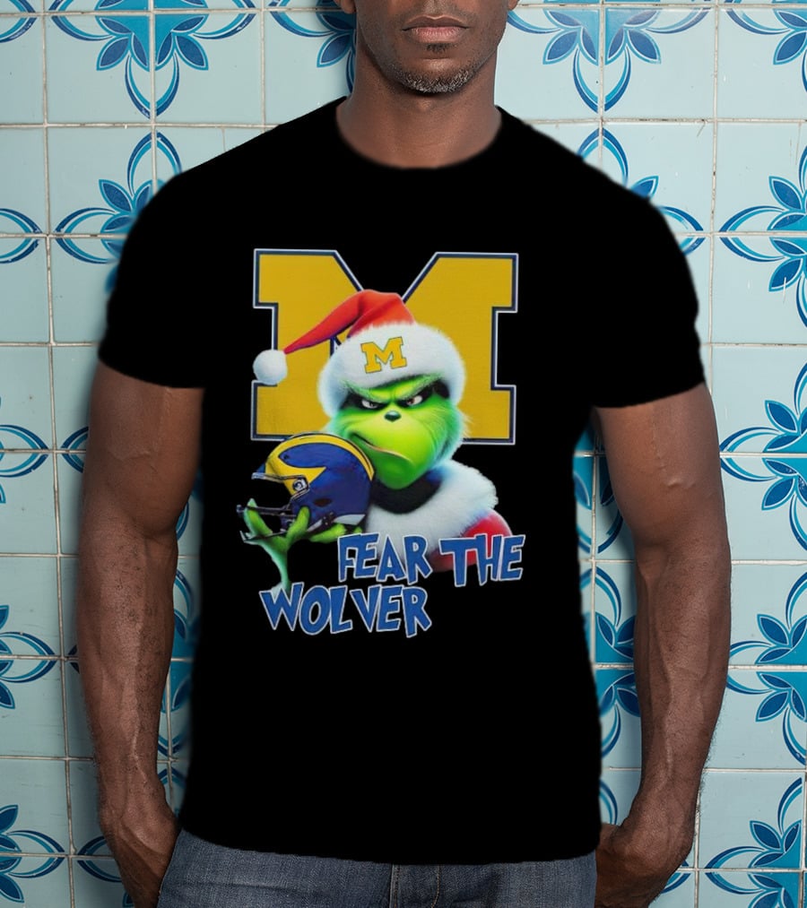 Grinch Michigan Wolverines Fear The Wolver Christmas T-Shirt