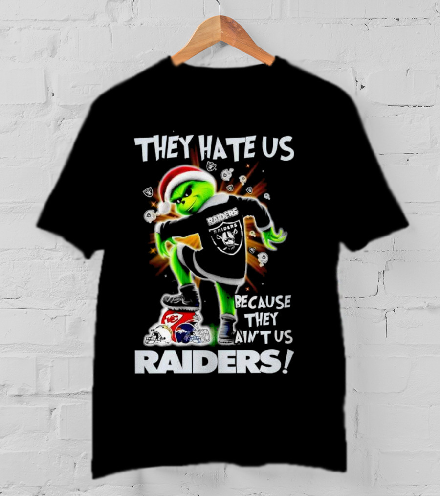Grinch Raiders Christmas They Hate Us Because They Ain't Us Las Vegas Chiefs Patriots T-Shirt