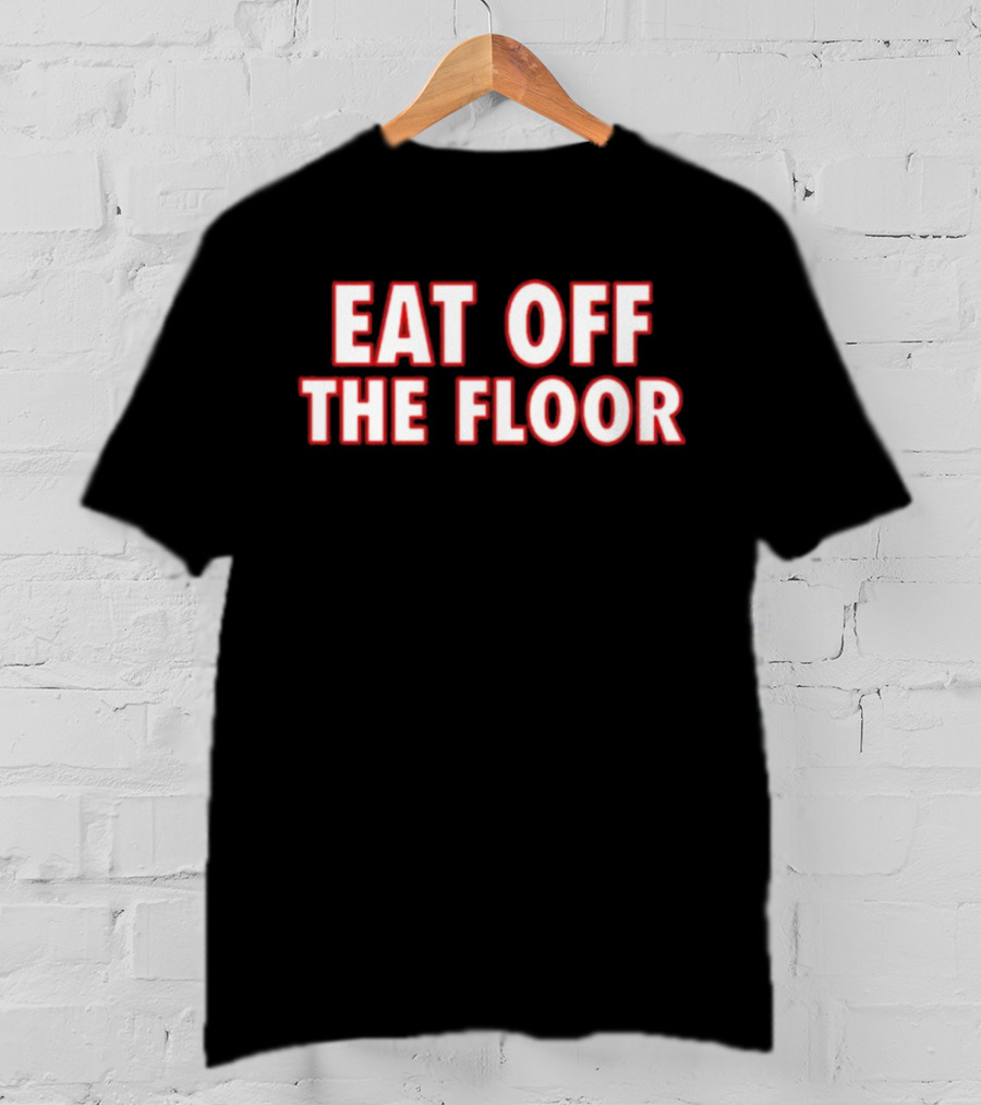 Pat McAfee Eat Off The Floor Phrase T-Shirt
