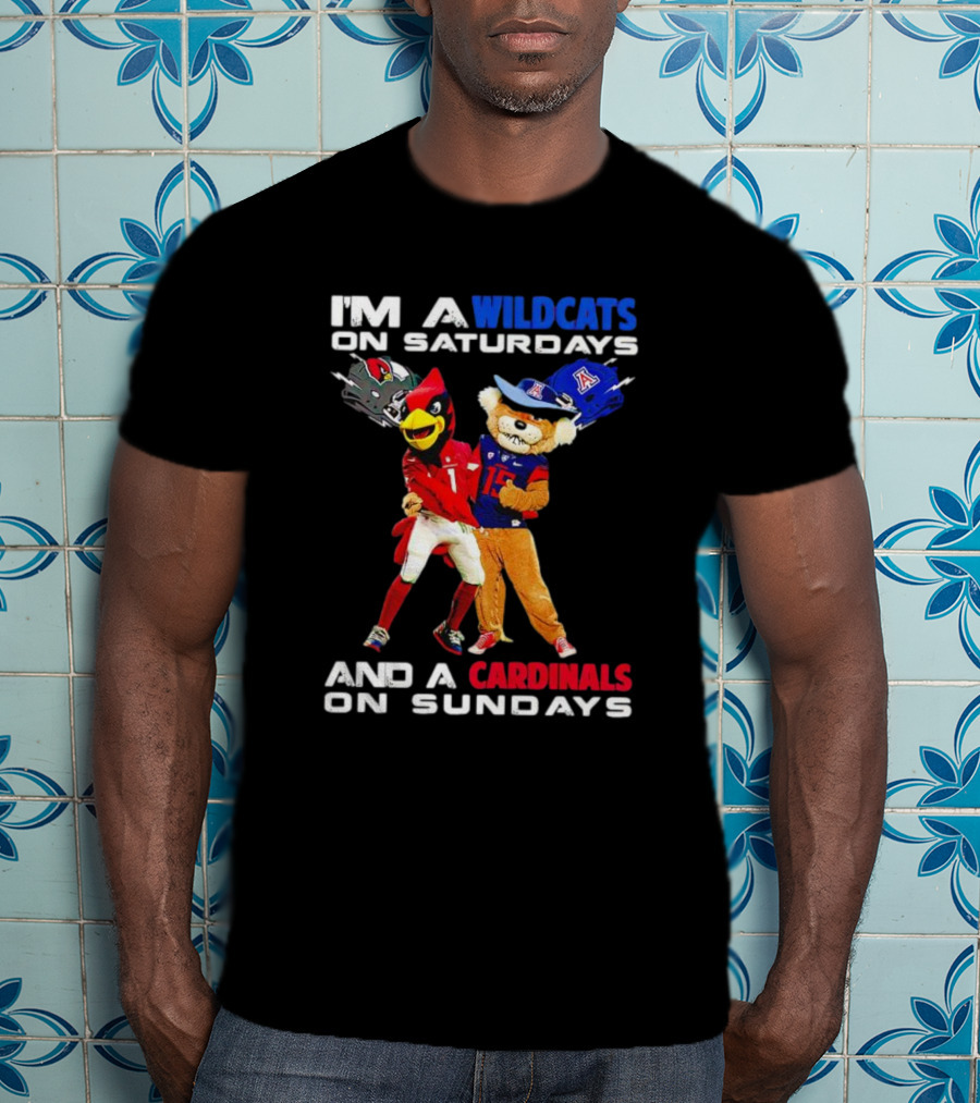 I’m A Wildcats On Saturdays And A Cardinals On Sundays Football Mascots T-Shirt