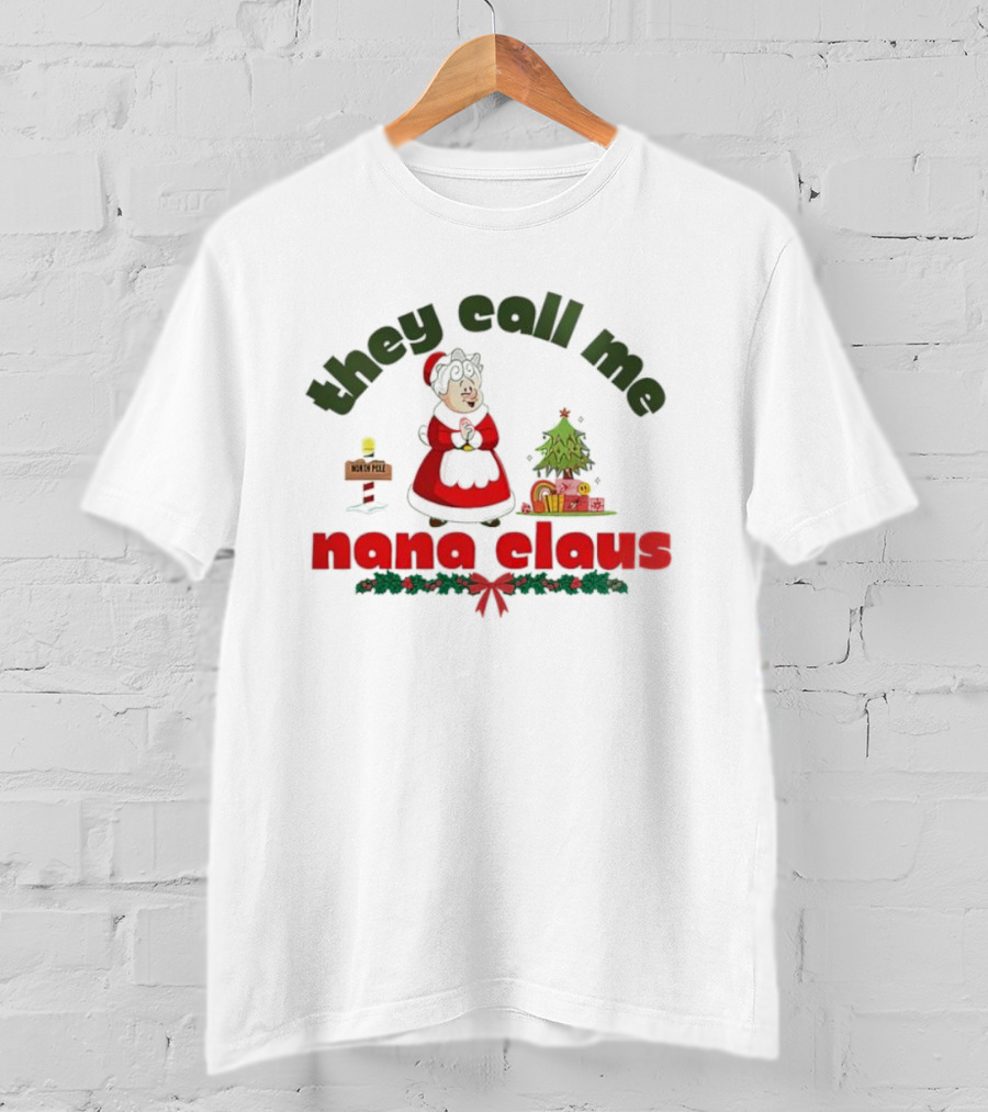 They Call Me Nana Claus Christmas Grandma With Tree And Gifts T-Shirt