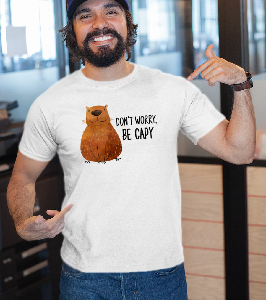 Capybara Don't Worry Be Capy T-Shirt