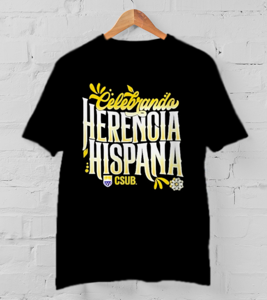 Celebrando Herencia Hispana CSUB T-Shirt