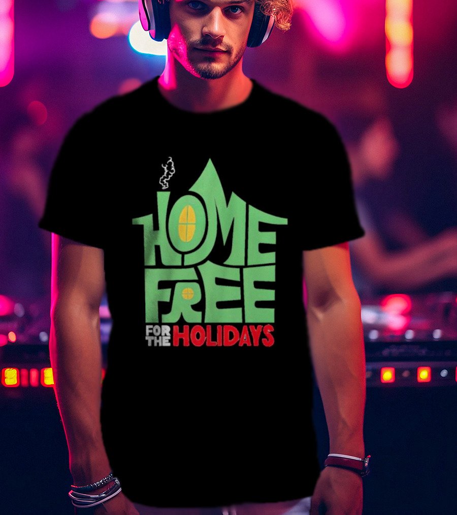 Home Free For The Holidays Text In Green House Shape With Yellow Windows T-Shirt