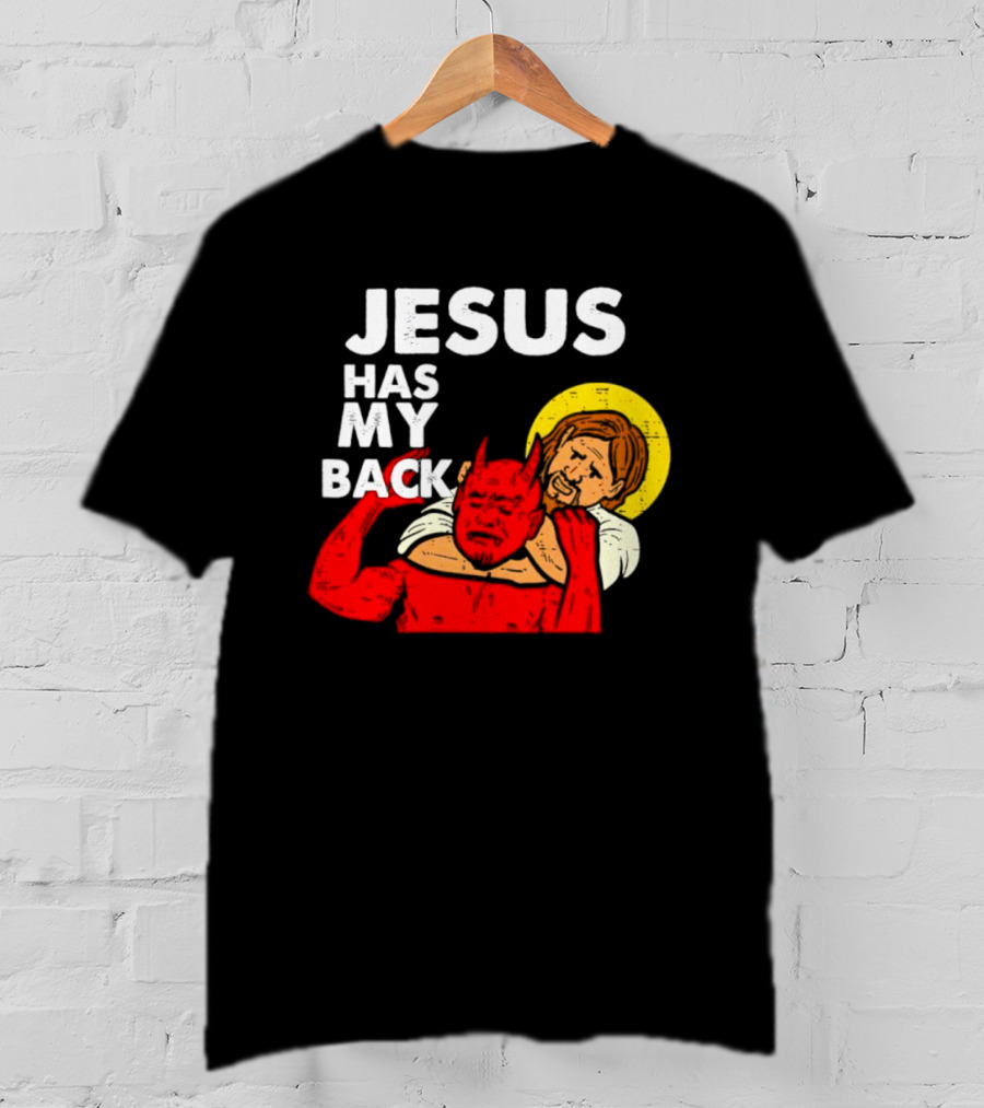 Jesus Has My Back With Devil Wrestling T-Shirt