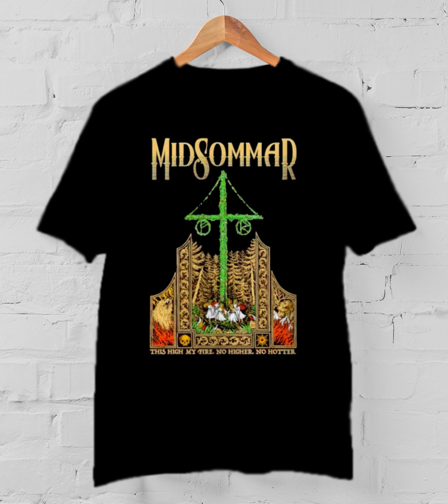 Midsommar This High My Fire Scene With Maypole And Forest Emblems T-Shirt