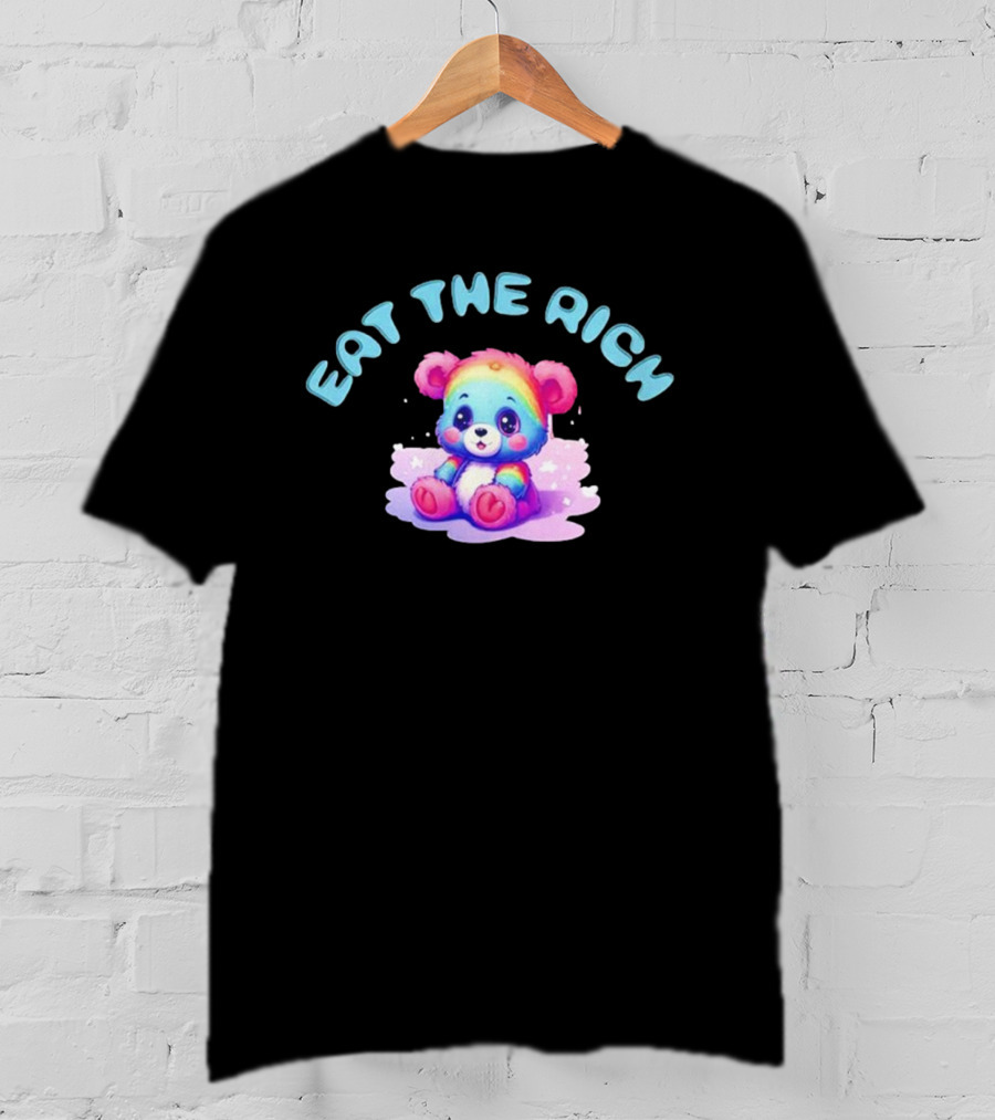 Eat The Rich Rainbow Teddy Bear T-Shirt