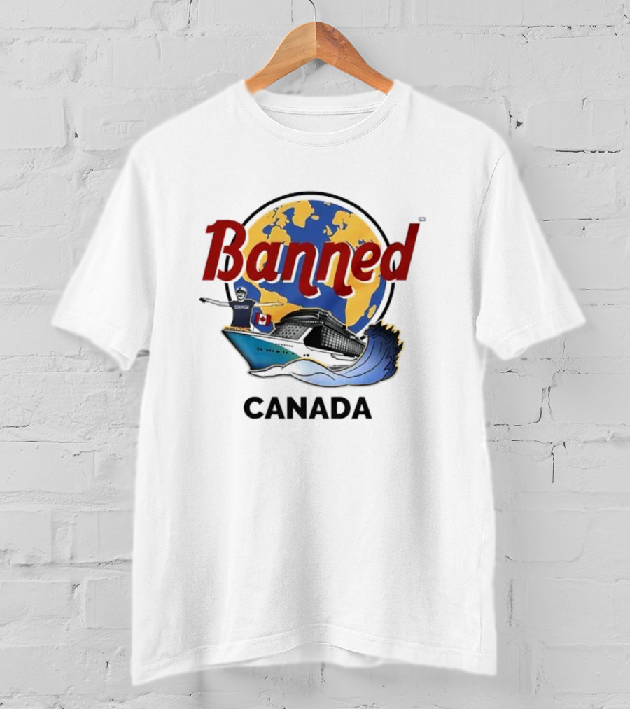 Banned From Canada Map Ship Wave T-Shirt