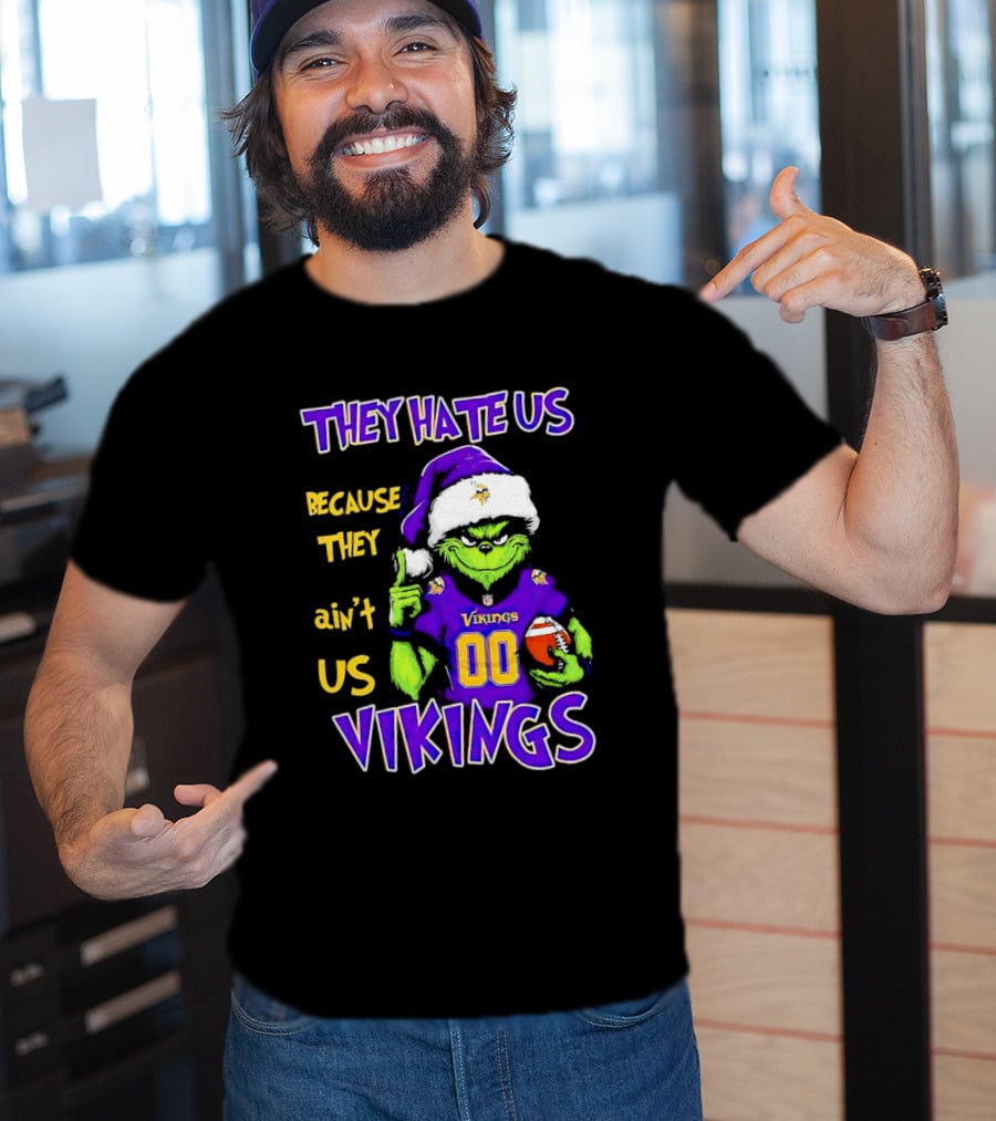 They Hate Us Because They Ain't Us Minnesota Vikings Grinch Christmas Custom Number 00 T-Shirt