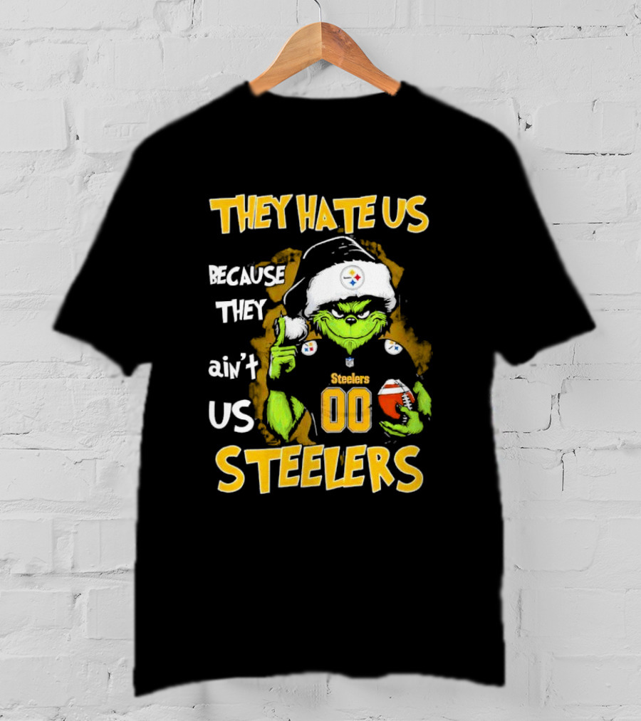They Hate Us Because They Ain't Us Grinch Pittsburgh Steelers 00 Christmas T-Shirt