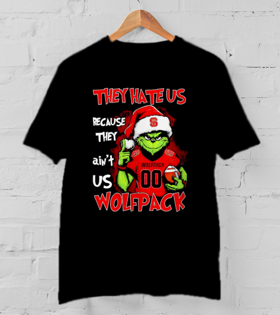 They Hate Us Because They Ain't Us Wolfpack Grinch Christmas 00 Custom Number T-Shirt
