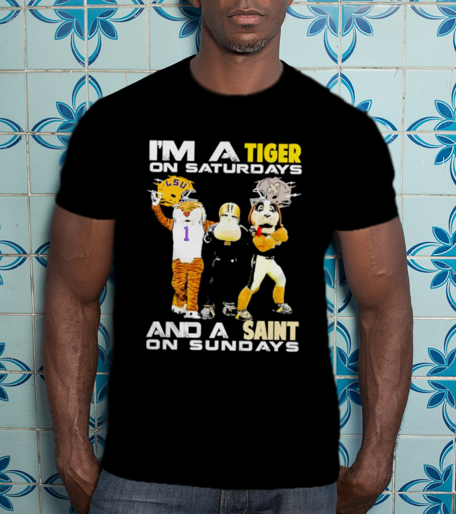 LSU Tiger And New Orleans Saint Mascots I'm A Tiger On Saturdays And A Saint On Sundays T-Shirt