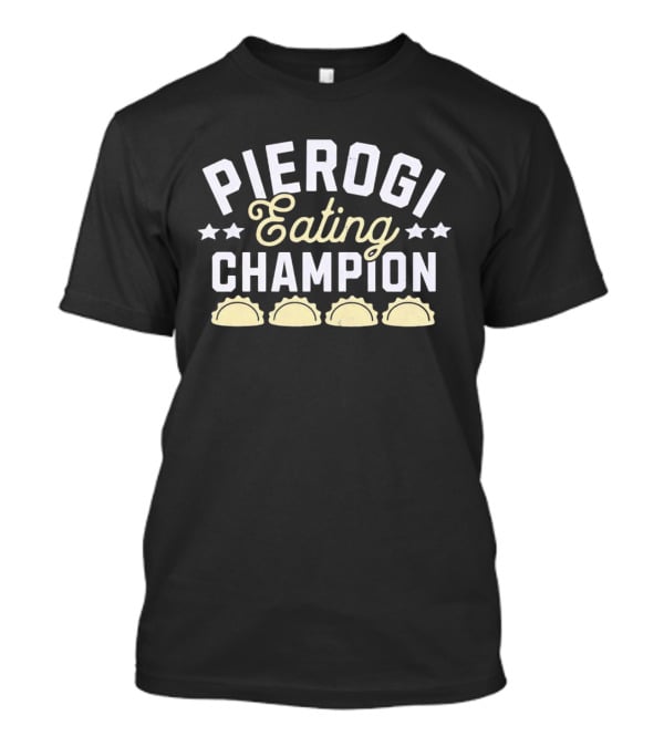 Pierogi Eating Champion Stars And Dumplings T-Shirt