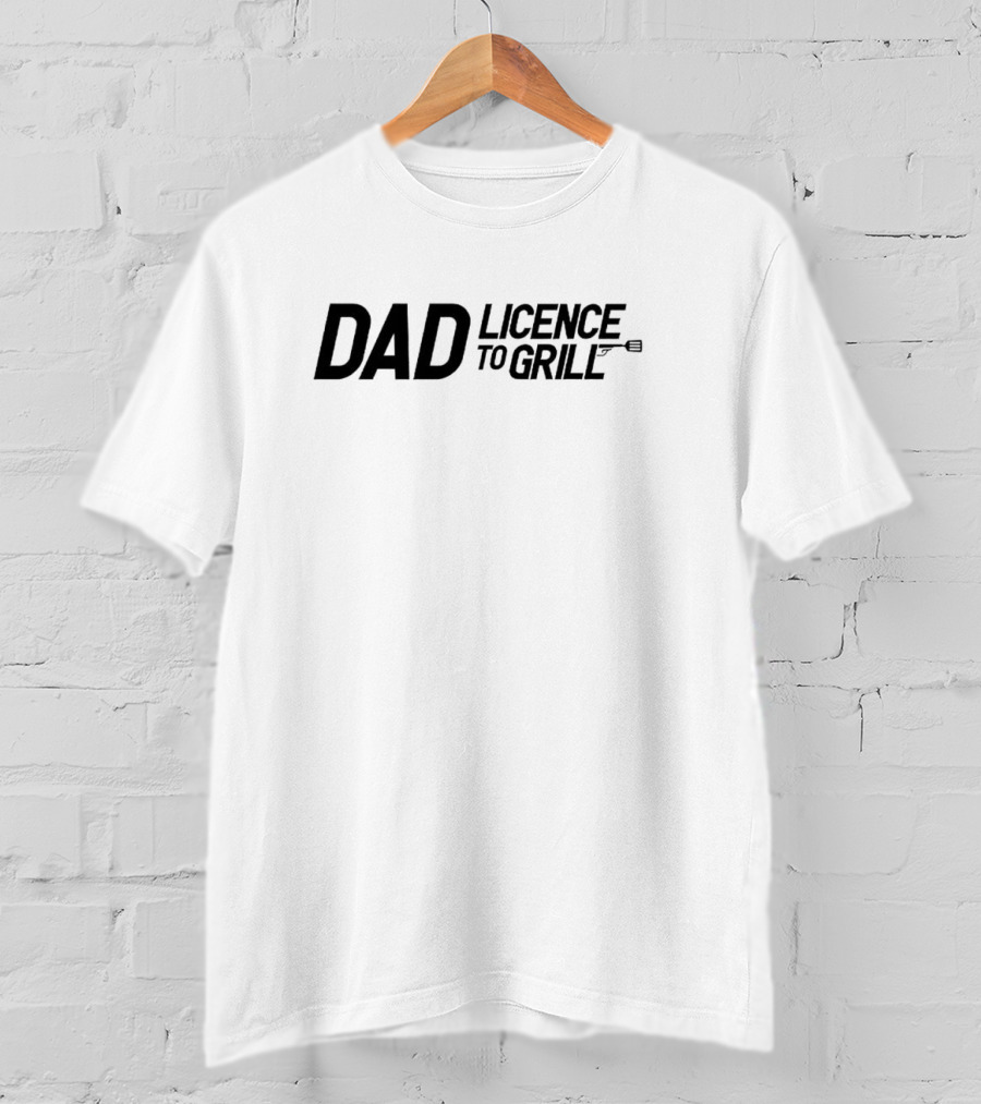 Dad Licence To Grill BBQ Spatula T-Shirt