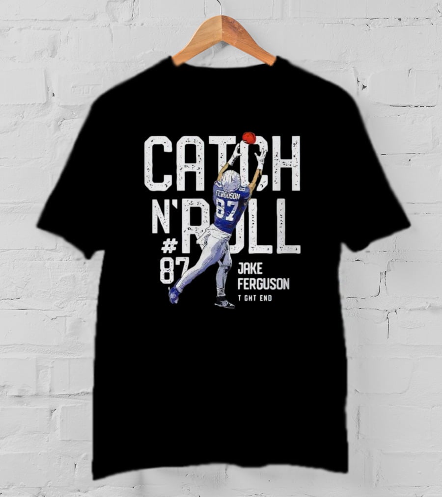 Catch N' Roll Jake Ferguson #87 Dallas Tight End T-Shirt