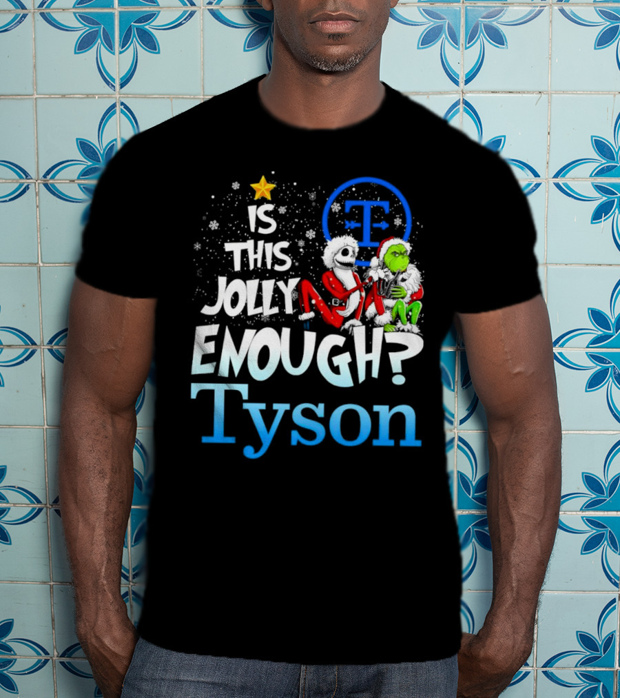 Is This Jolly Enough Jack Skellington And Grinch Tyson T-Shirt